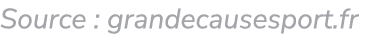 Source : grandecausesport.fr