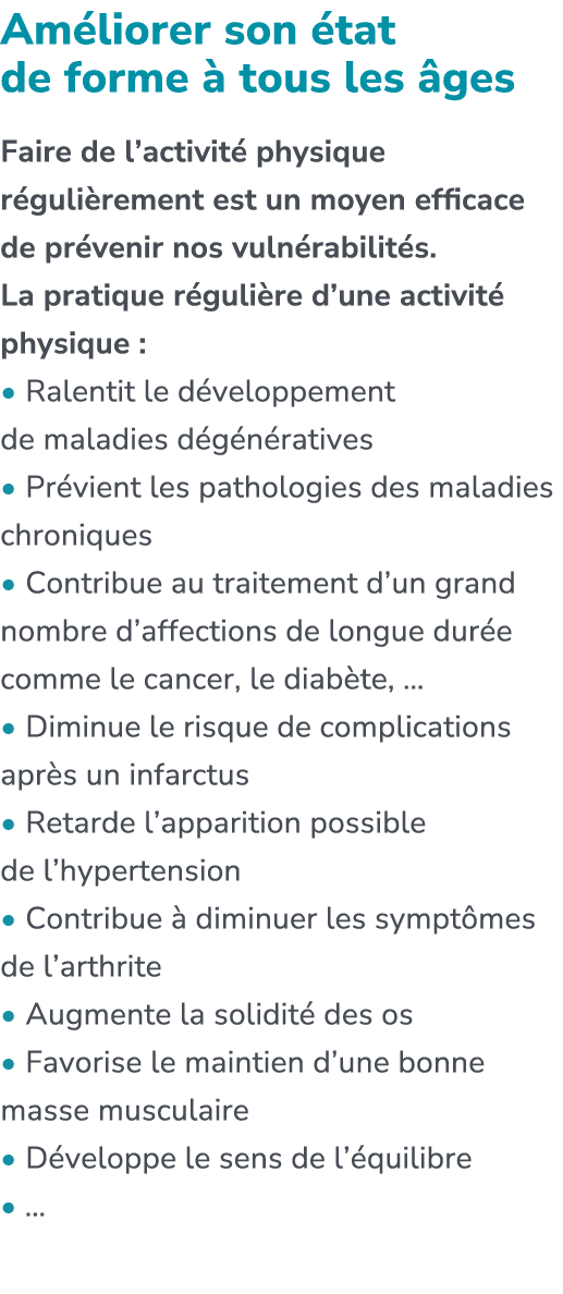 Am liorer son tat de forme   tous les  ges Faire de l’activit  physique r guli rement est un moyen efficace de pr ve...