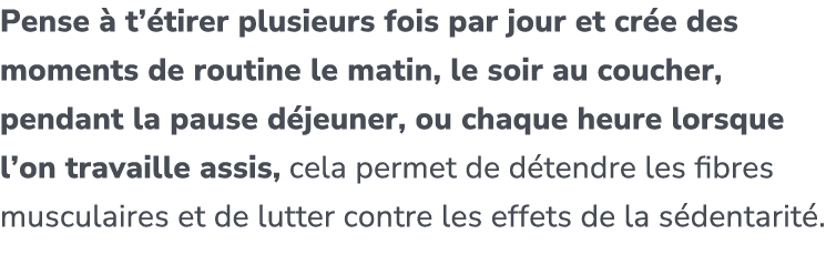 Pense  t’ tirer plusieurs fois par jour et cr e des moments de routine le matin, le soir au coucher, pendant la paus...