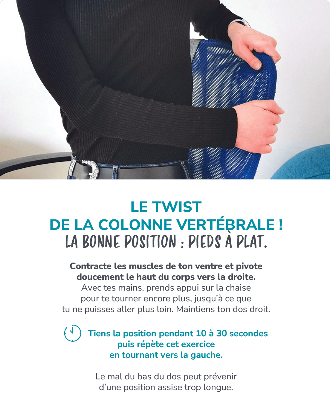 le Twist de la colonne vert brale ! La bonne position : pieds  plat. Contracte les muscles de ton ventre et pivote d...