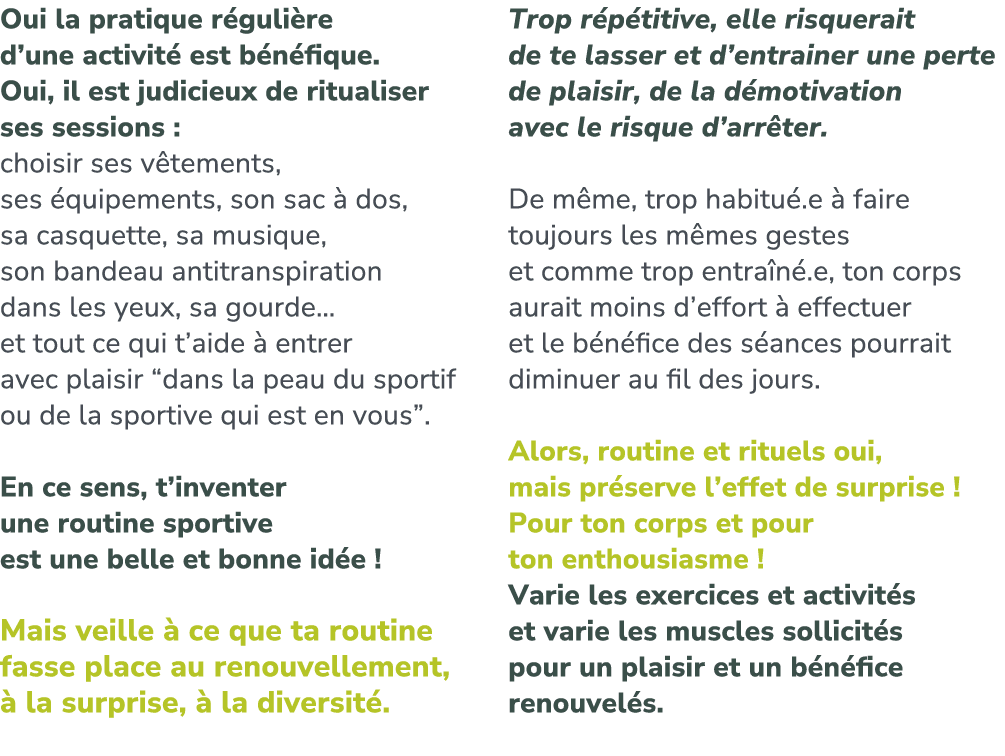 Oui la pratique r guli re d’une activit est b n fique. Oui, il est judicieux de ritualiser ses sessions : choisir se...