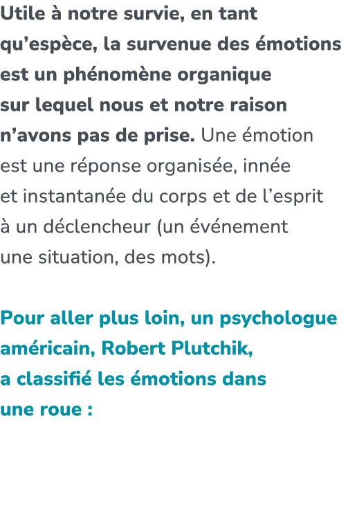 Utile  notre survie, en tant qu’esp ce, la survenue des  motions est un ph nom ne organique sur lequel nous et notre...