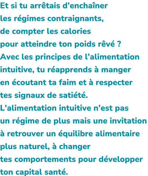 Et si tu arr tais d’encha ner les r gimes contraignants, de compter les calories pour atteindre ton poids r v ? Avec...