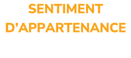 Sentiment d’APPARTENANCE