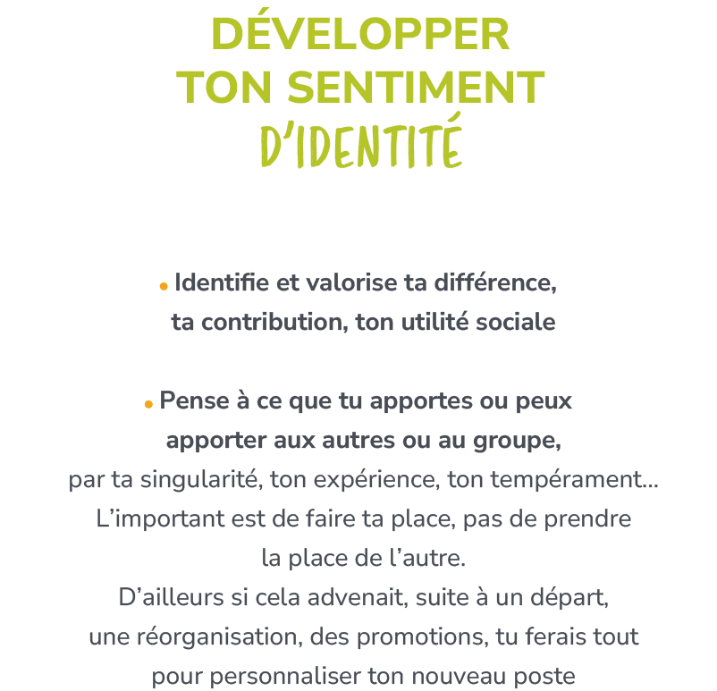 D VELOPPER TON SENTIMENT D’IDENTIT ,￼ Identifie et valorise ta diff rence, ta contribution, ton utilit sociale ￼ Pen...