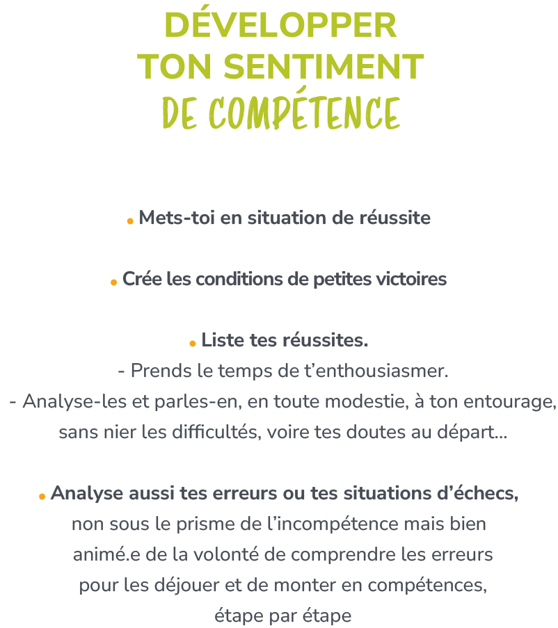 D VELOPPER TON SENTIMENT DE COMP TENCE,￼ Mets toi en situation de r ussite ￼ Cr e les conditions de petites victoires...