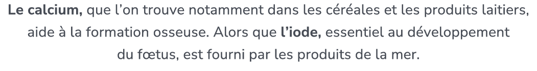 Le calcium, que l’on trouve notamment dans les c r ales et les produits laitiers, aide  la formation osseuse. Alors ...