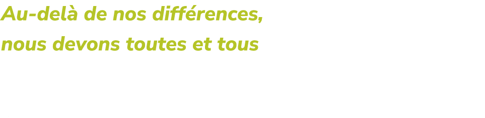 Au del de nos diff rences, nous devons toutes et tous INCLURE les ingr dients indispensables   notre sant  