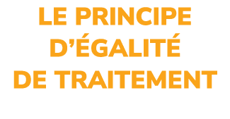LE PRINCIPE D’ GALIT DE TRAITEMENT