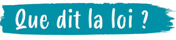 Que dit la loi 