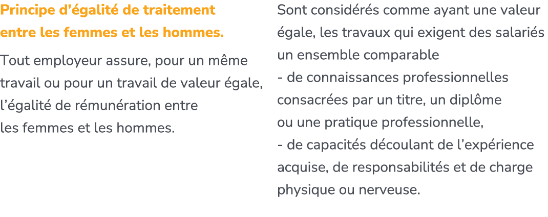 Principe d’ galit de traitement entre les femmes et les hommes. Tout employeur assure, pour un m me travail ou pour ...
