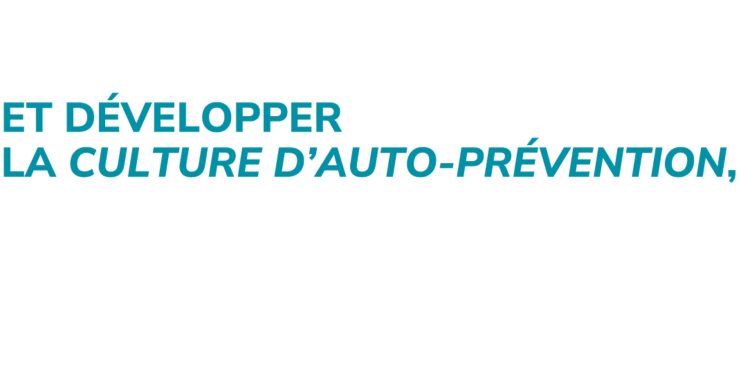 F d rer toutes les expertises et d velopper la culture d’AUTO pr vention, au travail et via le trAvail... Parce que l...