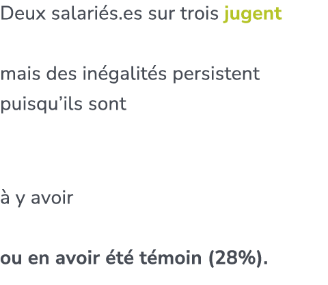 Deux salari s.es sur trois jugent trouvent leur entreprise inclusive, mais des in galit s persistent puisqu’ils sont ...