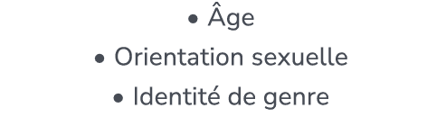 • ge • Orientation sexuelle • Identit  de genre 