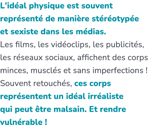 L’id al physique est souvent repr sent de mani re st r otyp e et sexiste dans les m dias. Les films, les vid oclips,...