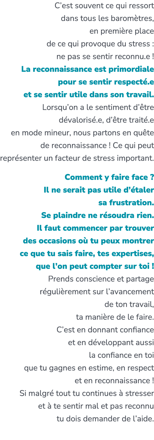 C’est souvent ce qui ressort dans tous les barom tres, en premi re place de ce qui provoque du stress : ne pas se sen...