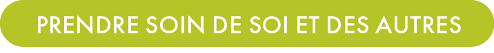 Prendre soin de soi et des autre