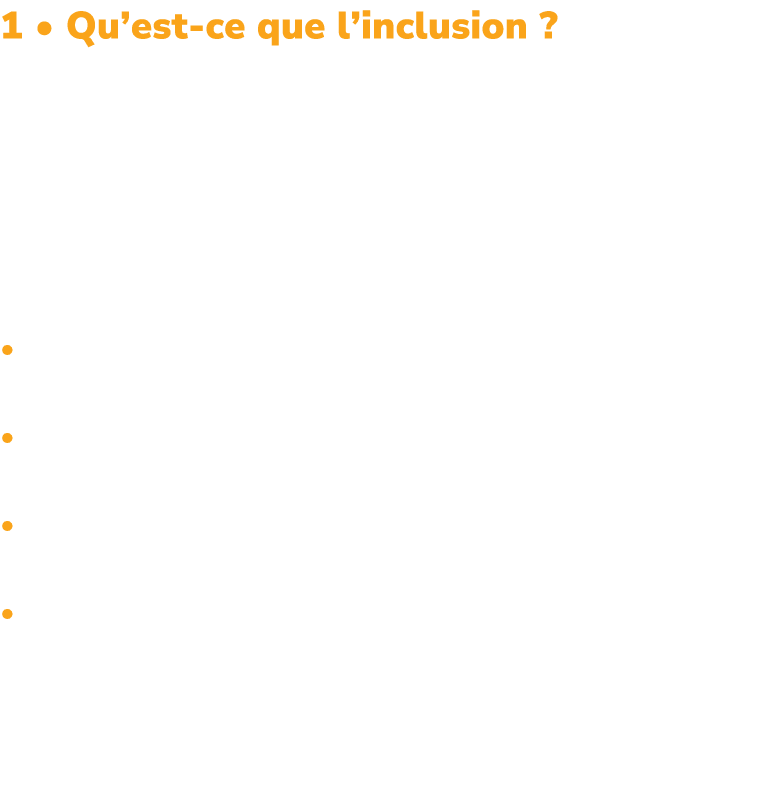 1 • Qu’est ce que l’inclusion ? « L’inclusion sociale active consiste  permettre   chaque citoyen, y compris aux plu...