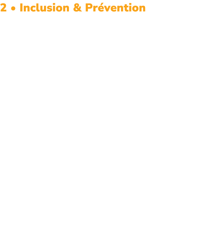 2 • Inclusion & Pr vention Le lien entre Inclusion et Pr vention se noue autour du concept de Vuln rabilit . 