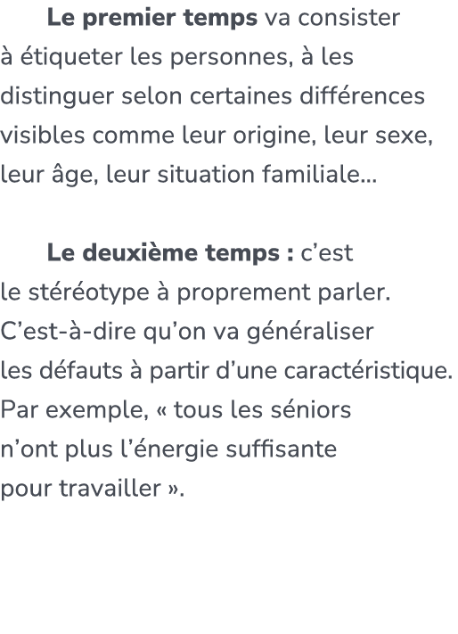  Le premier temps va consister   tiqueter les personnes,   les distinguer selon certaines diff rences visibles comme...