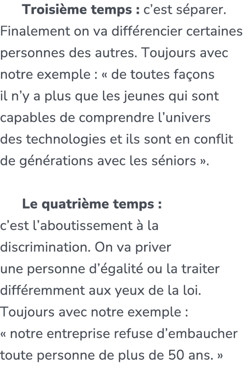  Troisi me temps : c’est s parer. Finalement on va diff rencier certaines personnes des autres. Toujours avec notre e...