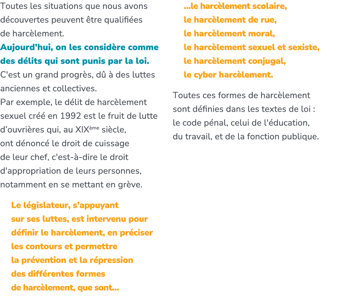 Toutes les situations que nous avons d couvertes peuvent tre qualifi es de harc lement. Aujourd'hui, on les consid r...
