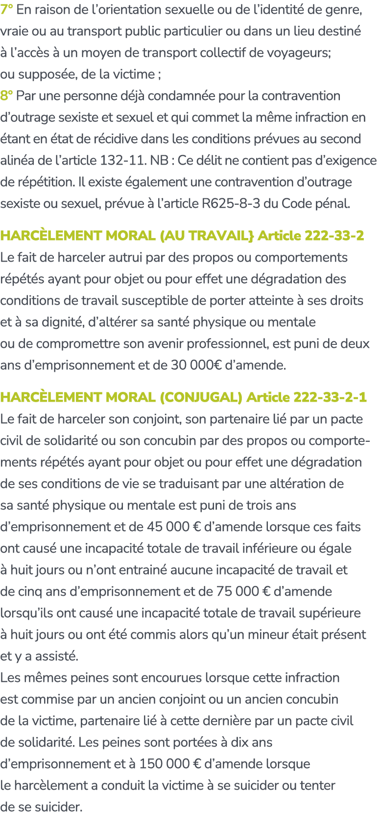 7° En raison de l’orientation sexuelle ou de l’identit de genre, vraie ou au transport public particulier ou dans un...