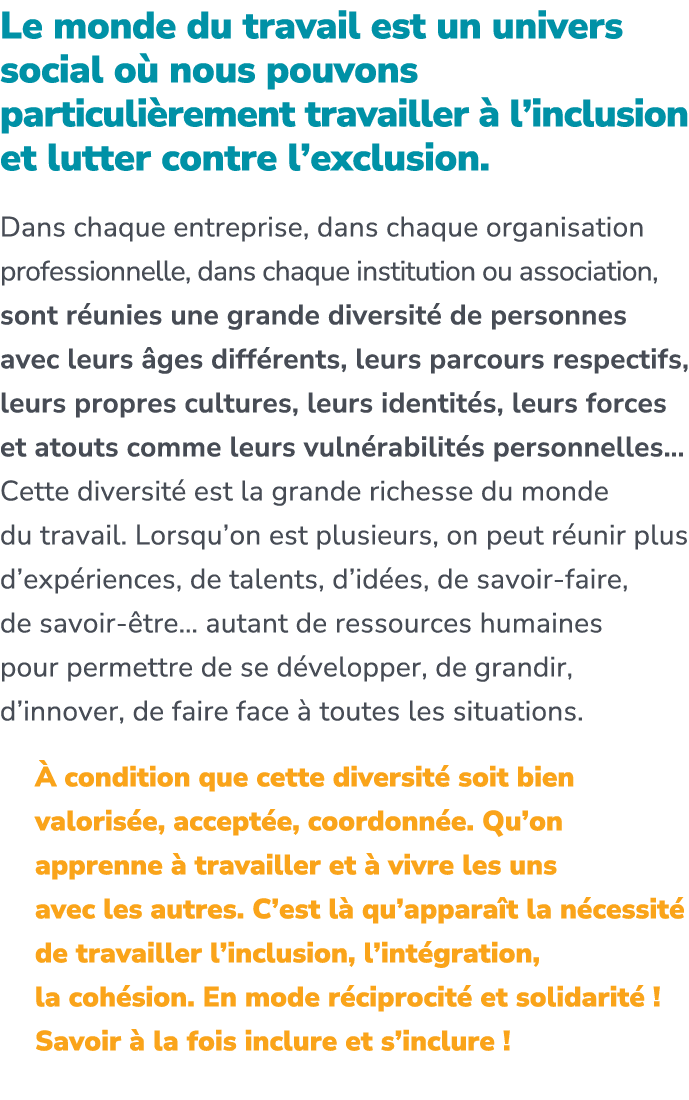 Le monde du travail est un univers social o nous pouvons particuli rement travailler   l’inclusion et lutter contre ...