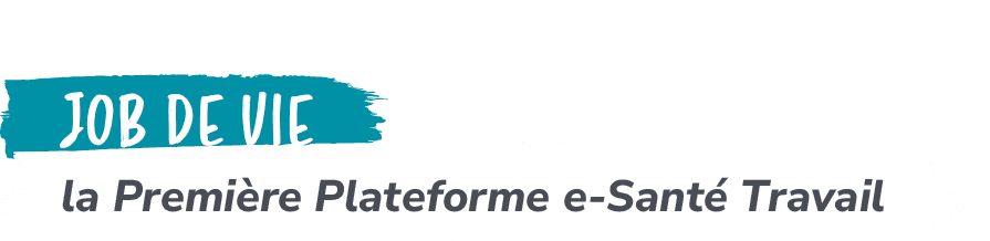  JOB DE VIE la Premi re Plateforme e Sant Travai