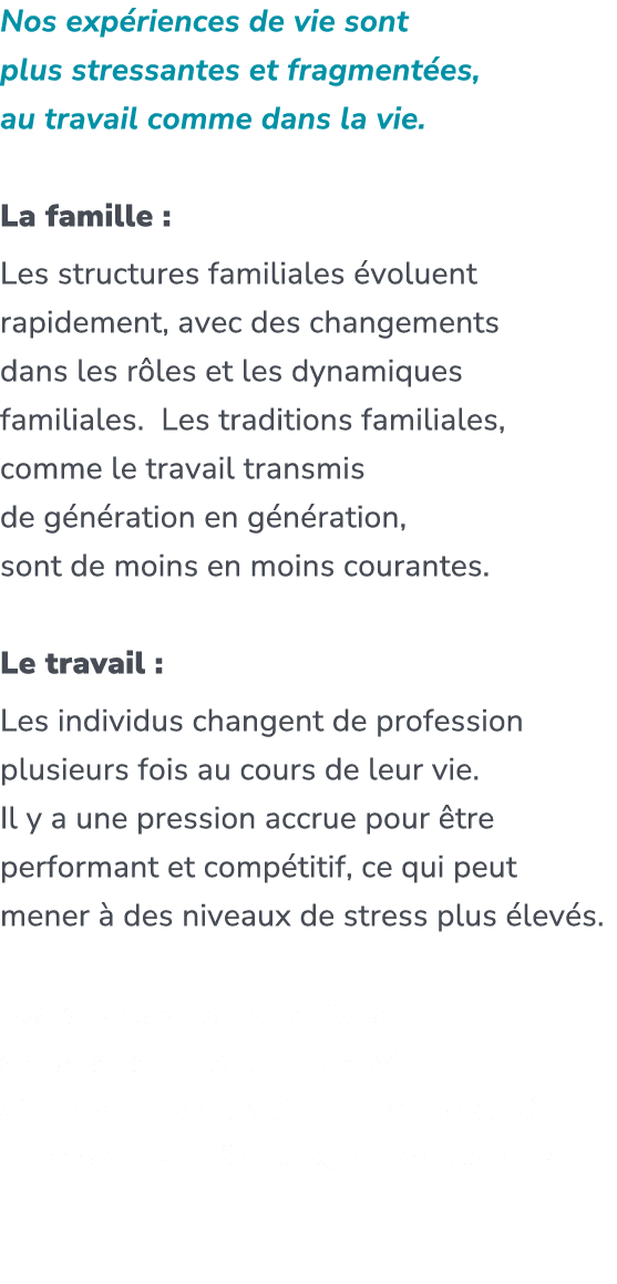 Nos exp riences de vie sont plus stressantes et fragment es, au travail comme dans la vie. ​ La famille : Les structu...
