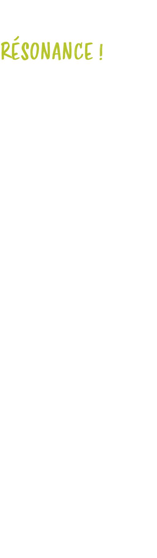 Pour s’en sortir : entrer en R sonance ! Et si, le temps de quelques temps morts, on r apprenait  vivre de vrais tem...