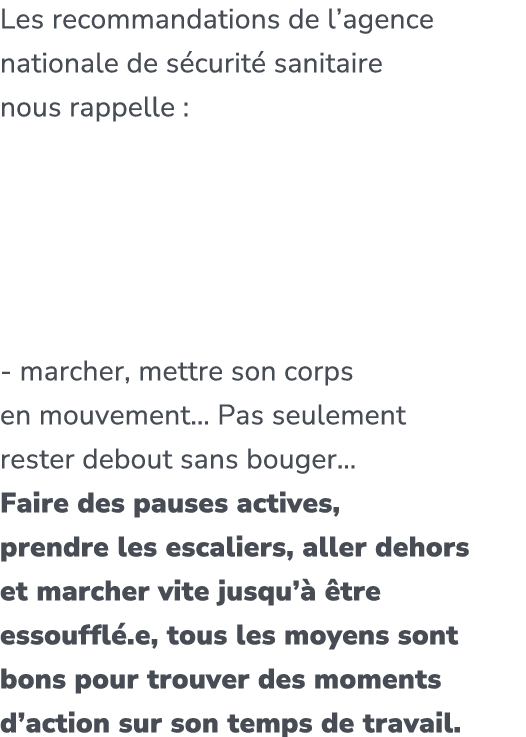 Les recommandations de l’agence nationale de s curit sanitaire nous rappelle : « Il faut rompre la s dentarit  r gul...