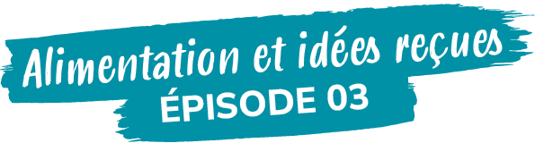 Alimentation et id es re ues PISODE 0