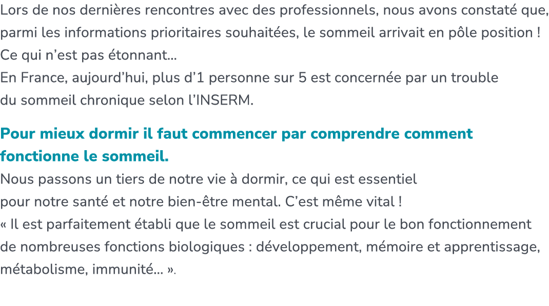Lors de nos derni res rencontres avec des professionnels, nous avons constat que, parmi les informations prioritaire...