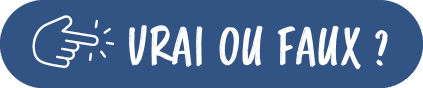 VRAI OU FAUX 