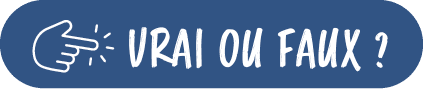 VRAI OU FAUX 