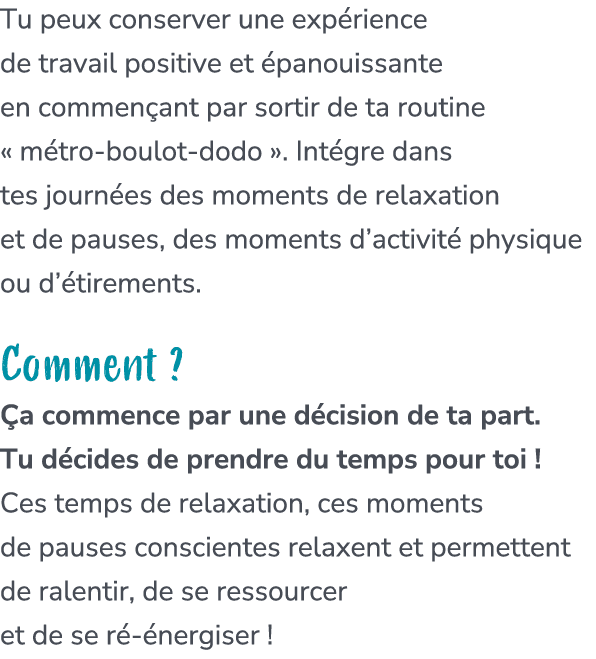 Tu peux conserver une exp rience de travail positive et panouissante en commen ant par sortir de ta routine « m tro ...