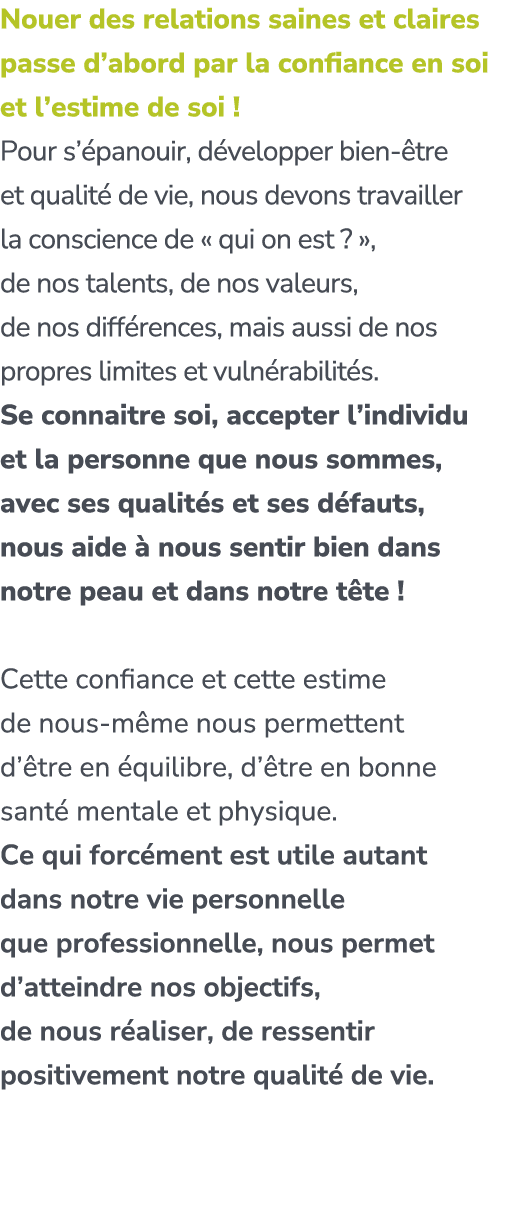 Nouer des relations saines et claires passe d’abord par la confiance en soi et l’estime de soi ! Pour s’ panouir, d v...