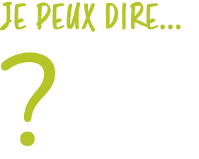 Je peux dire... ?