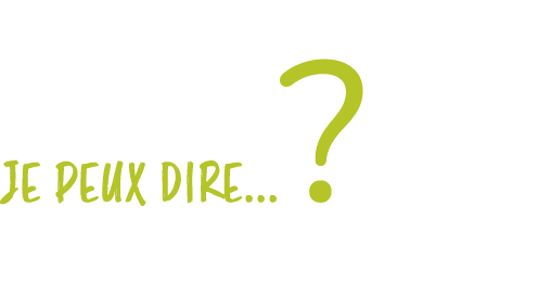 Je peux dire...?