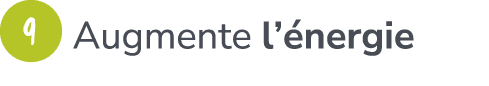 ￼ ​Augmente l’ nergie
