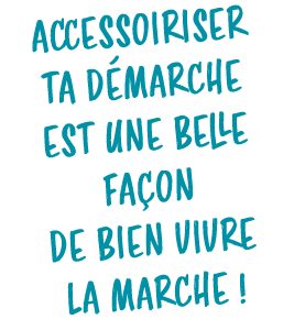 Accessoiriser ta d marche est une belle fa on de bien vivre la marche !