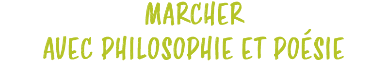MarcheR avec philosophie et po sie 