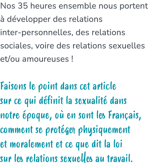 Nos 35 heures ensemble nous portent  d velopper des relations inter personnelles, des relations sociales, voire des ...