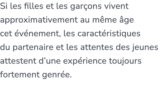 Si les filles et les gar ons vivent approximativement au m me ge cet  v nement, les caract ristiques du partenaire e...