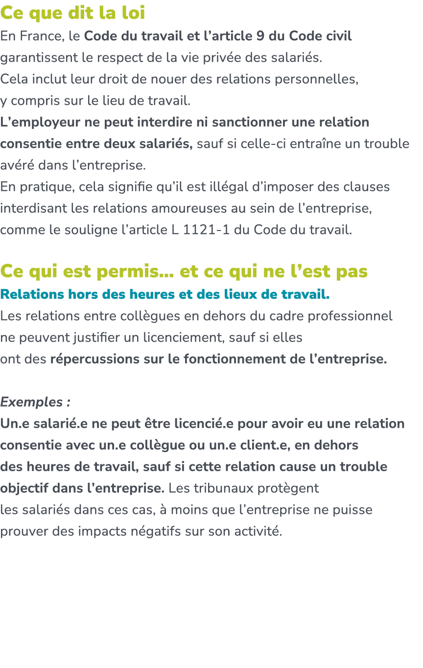 Ce que dit la loi En France, le Code du travail et l’article 9 du Code civil garantissent le respect de la vie priv e...