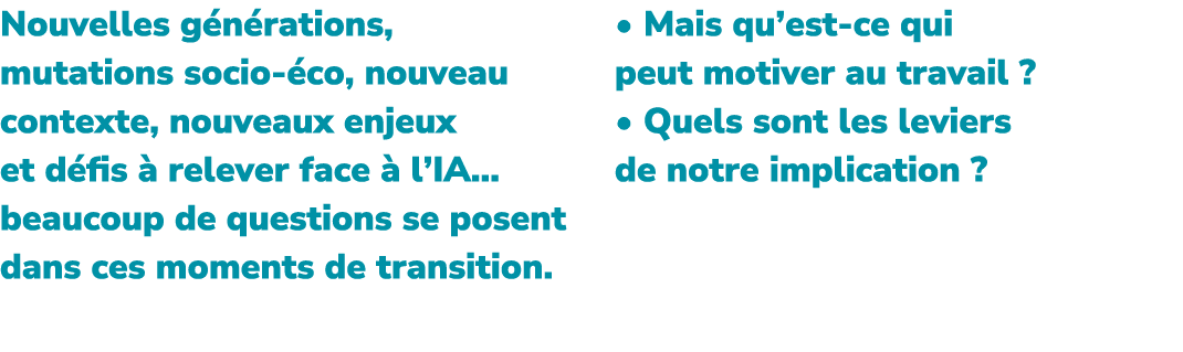 Nouvelles g n rations, mutations socio co, nouveau contexte, nouveaux enjeux et d fis   relever face   l’IA… beaucou...