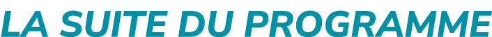 LA SUITE DU PROGRAMME 