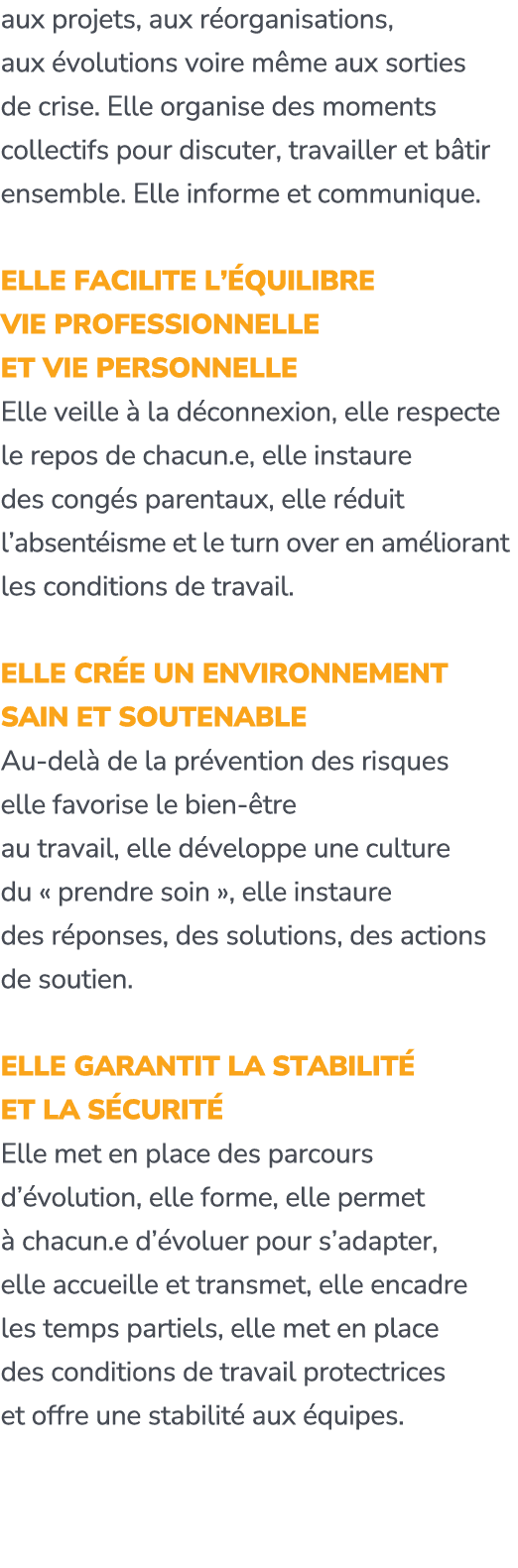 aux projets, aux r organisations, aux volutions voire m me aux sorties de crise. Elle organise des moments collectif...