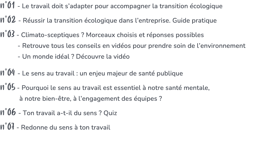 n°01 Le travail doit s’adapter pour accompagner la transition cologique n°02 R ussir la transition  cologique dans l...
